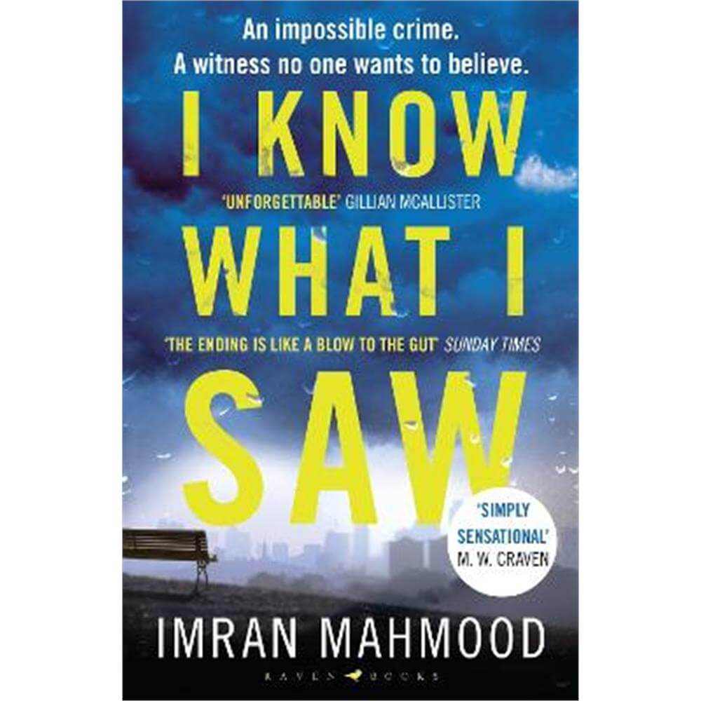 I Know What I Saw: The gripping new thriller from the author of BBC1's YOU DON'T KNOW ME (Paperback) - Imran Mahmood